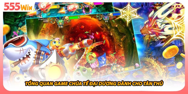 Chúa Tể Đại Dương - Vương Quốc Săn Cá Thưởng Lớn Không Xuể 1 Tổng quan game chúa tể đại dương dành cho tân thủ
